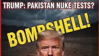 Trump Claims Pakistan, Russia, China Secretly Testing Nukes | Geopolitical BOMBSHELL🚨