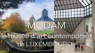 MUDAM, le musée d’art contemporain de Luxembourg, un bâtiment futuriste dans un site historique ➡️⤵️