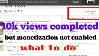 10k views completed but monetization not enabled please help me | what to do after 10k views please