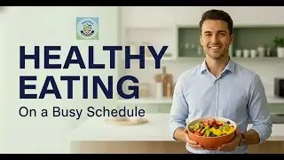 Healthy Eating on a Busy Schedule | Quick & Realistic Nutrition Tips for Busy Americans