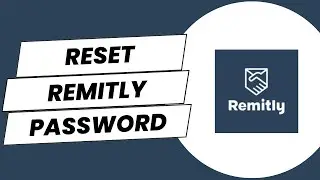 How to Reset Remitly Password 2024 | Recover Remitly Account