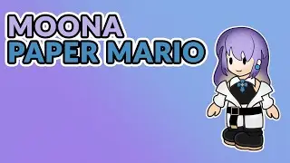 Moona in Paper Mario Style Secret Project Maybe?
