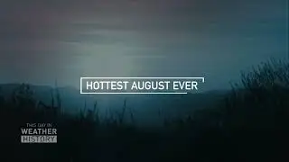 August 10, 2003 Record Breaking Temperatures in England