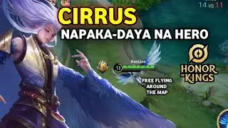 CIRRUS, NAPAKA-DAYA NA HERO SA HONOR OF KINGS (HOK) | CIRRUS GAMEPLAY HONOR OF KINGS