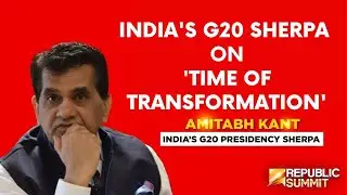 India's G20 Sherpa Amitabh Kant At Republic Summit, Says 'G20 Is Going To Be People's Presidency'