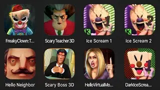 Freaky Clown Town Mystery,Ice Scream,Ice Scream 2,Scary Teacher 3D,Hello Neighbor,Dark Ice Scream,..