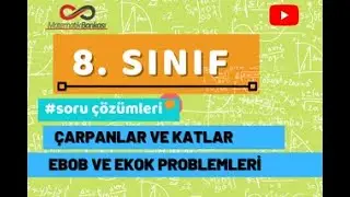8. Sınıf Ebob ve Ekok Problemleri Soru Çözümleri | Çarpanlar ve Katlar