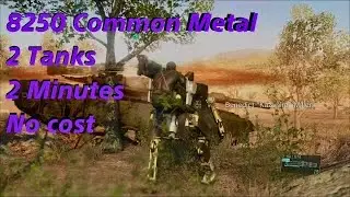 MGSV Farming 8250 Common Metal and 2 Tanks under 2 minutes. No GMP Cost