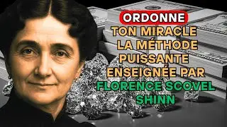 ORDONNE TON MIRACLE - LA MÉTHODE PUISSANTE ENSEIGNÉE PAR 