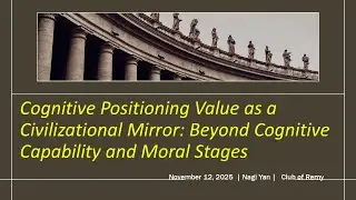 Nagi Yan - Cognitive Positioning Value as a Civilizational Mirror
