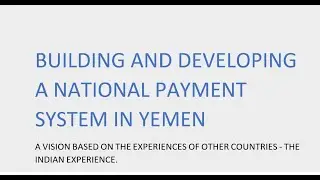 Building the National Payment System - 1st National Conference on FinTech. Qusai Al-Muhatwari