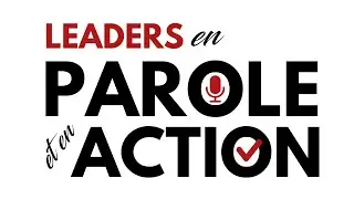 Membres GR : d&eacute;couvrez Leaders en Parole et en Action