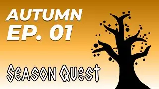 NOT EVERYONE'S A COWBOY | Season Quest - AUTUMN (Ep. 01)