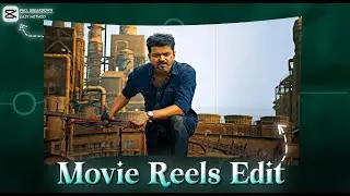 4K Movie Reels Editing - For Instagram | Trending Movie Reels Editing in Capcut