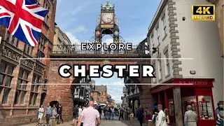 CHESTER - One of England’s most charming and historic cities - 2025 - 4K