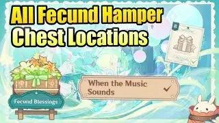 ALL 8 Fecund Hamper Chest Locations - Fecund Blessings || When the Music Sounds | Genshin 3.1