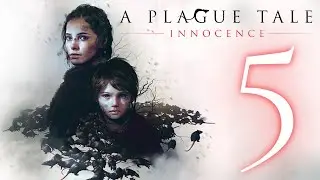 A Plague Tale: Innocence - Episode 5 (The Raven's Spoils)