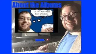 Do You Remember Your Children? | ABOUT THE ALBUMS