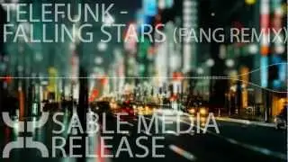 [Dubstep] - Telefunk - Falling Stars (Fang Remix) [Sable Media Release]