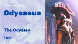 Odysseus in The Odyssey Character Analysis