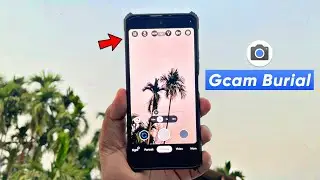 Google Camera (Gcam) Burial Unknown Edition - iPhone Like Photos - Fix MediaTek