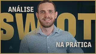 Análise SWOT na prática: como construir uma análise SWOT?