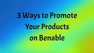 How to Use Benable to Promote your Zazzle and other POD or Affiliate Products