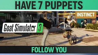 Goat Simulator 3 - Instinct - Have 7 Puppets follow you (Gear Competition Update)