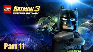 LEGO Batman 3: Beyond Gotham - Part 11 - A Blue Hope