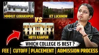 HBTU vs MMMUT vs IET Lucknow | which one should choose ? must watch before Admission