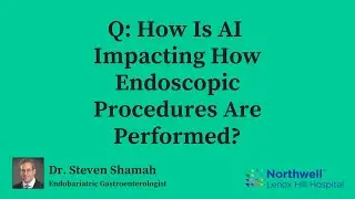 How Is AI Impacting How Endoscopic Procedures Are Performed?