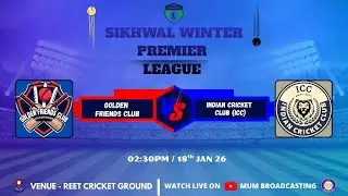 SIKHWAL WINTER PREMIER LEAGUE || ( GOLDEN FRIENDS CLUB vs INDIAN CRICKET CLUB (ICC) ) ||