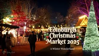 ​Edinburgh Scotland Christmas Market🎄2025: A Winter Wonderland | 4K Walking Tour ✨️