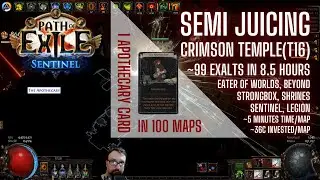 100 MAPS - Semi Juicing Crimson Temple(T16) - Preparation & Results (8-16ex per hour)
