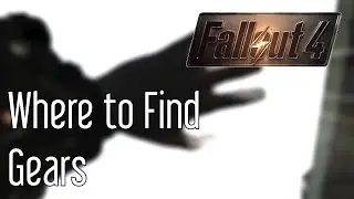 Where to Find Gears in Fallout 4