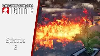 Firefighting Simulator: Ignite | Эпизод 8 | Вышло обновление сигнализации/Торговый центр в огне с...
