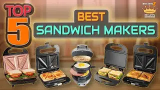 TOP 5 Best Sandwich Makers 2025: Perfect for Grilled Cheese, Waffles & More!