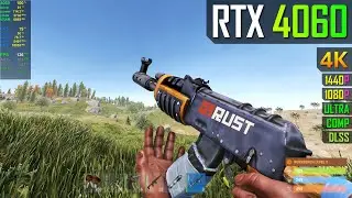 RUST on the RTX 4060 - Ultra & Competitive settings