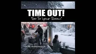 TIME OUT - Go to your room