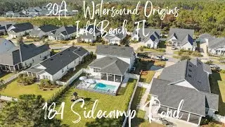 30A Tour | 184 Sidecamp Rd | Watersound Origins | Inlet Beach, FL 32461