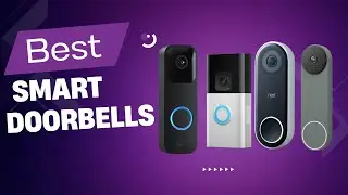 Best Smart Doorbell for 2025 - Which ONE Change Home Security Forever