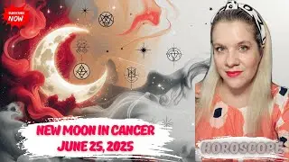 NEW MOON IN CANCER JUNE 25, 2025 FOR 12 ZODIAC SIGNS #NEW MOON #HOROSCOPE #ASTROLOGY #ELENAMINA