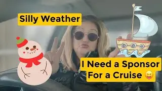 Silly Weather,  Looking for a Cruise Line to Sponsor Me