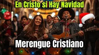🎶En Cristo Sí Hay Navidad | Coro en Merengue Cristiano🎄✨