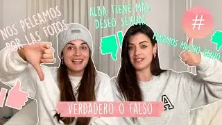 VERDADERO O FALSO – ¿HEMOS ROTO ALGUNA VEZ? DULCEIDA Y ALBA