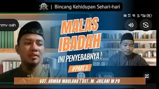 Penyebab Malas Ibadah | Part 3 | Ust Muhammad Jailani M.Pd Ust. Armand Maulana #ngajionline #gmeet 