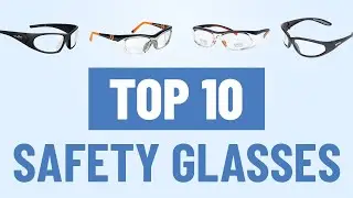 Top 10 ANSI Prescription Safety Glasses
