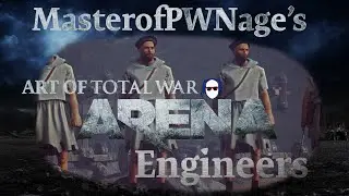 Total War: Arena - Engineer Tutorial