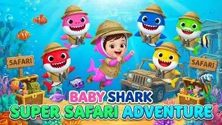 Baby Shark Super Safari Adventure 🦈 | Animal Sounds & Superhero Powers for Kids