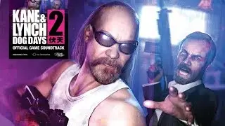 Kane & Lynch 2: Dog Days - [12] Zen Dynasty (feat. Gang Wang)